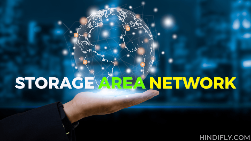 सैन (SAN) क्या है Storage Area Network in Hindi Computer